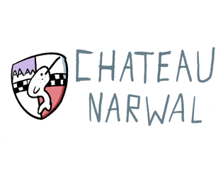 Chateau Narwal   - A one-page adventure location for your favorite ttrpg. 