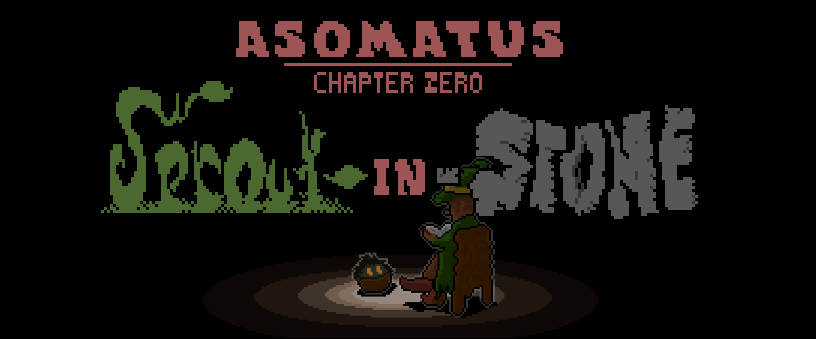 ASOMATUS Ch.0 - SPROUT-IN-STONE