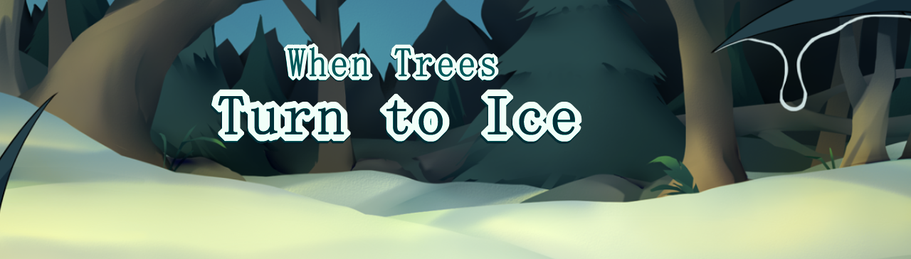 When Trees Turn to Ice