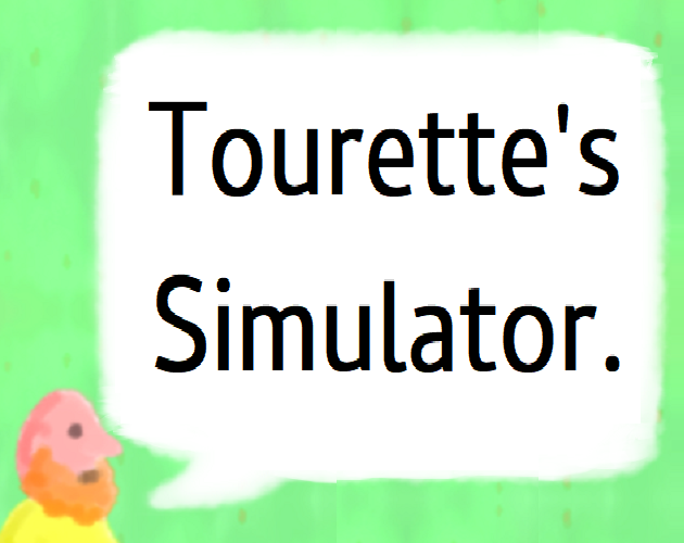 Tourette's Simulator