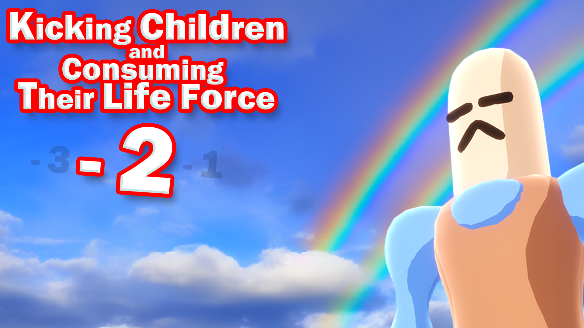 Kicking Children and Consuming Their Life Force -2