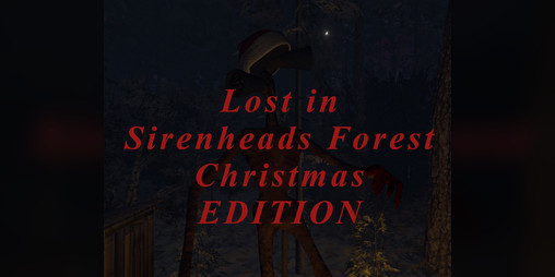 Cover image for Lost in Sirenheads Forest 2.0 Christmas EDITION
