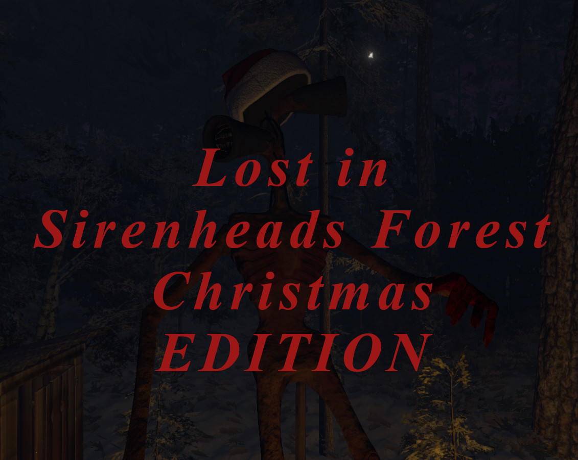 Cover image for Lost in Sirenheads Forest 2.0 Christmas EDITION