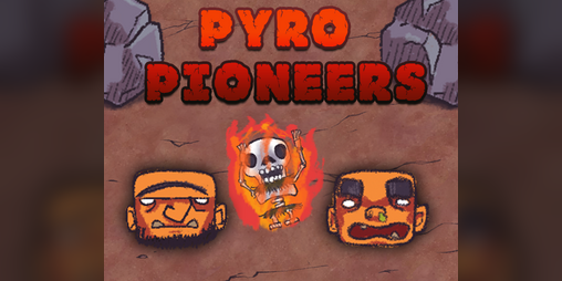 Cover image for Pyro Pioneers- game jam 24h