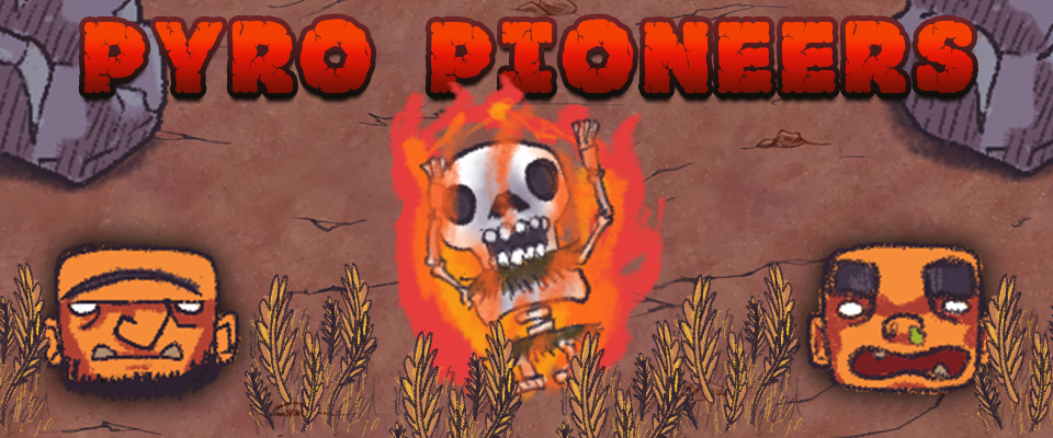 Pyro Pioneers- game jam 24h