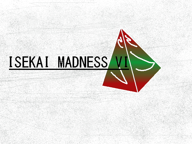 Isekai Madness VI