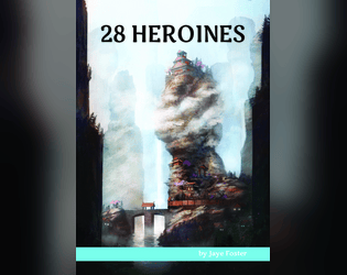 28 Heroines   - Enrich your games with 28 diverse story-driven women. 