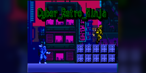 Cover image for Cyber Retro Ninja - Style NES (Game Kit)