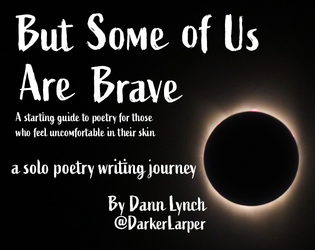 But Some of Us Are Brave   - A starting guide to poetry for those who feel uncomfortable in their skin 