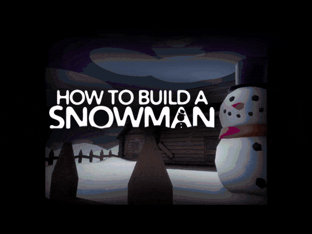 How To Build A Snowman by SirTartarus