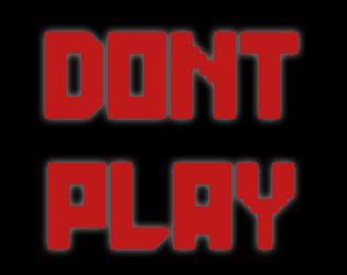 DontPlay (PART1)
