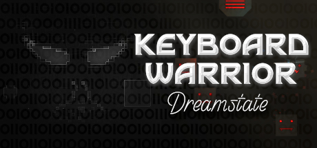 Keyboard Warrior: Dreamstate (Complete Demo)