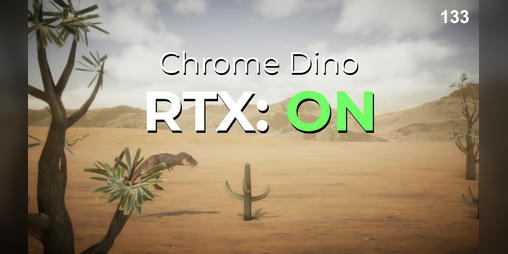 Cover image for Chrome Dino but RTX is ON