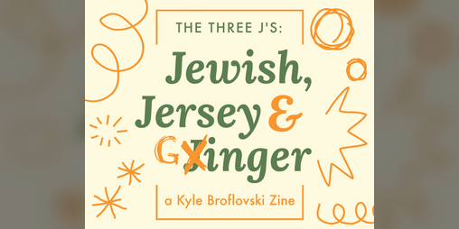 Cover image for The Three J's: Jewish, Jersey & Ginger - A Kyle Broflovski zine