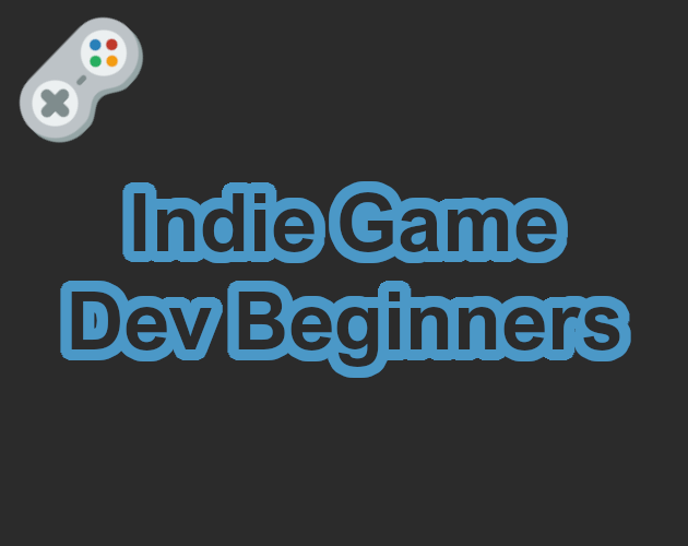 Indie Game Dev Beginners #002 