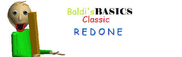 Baldi's Basics Classic Redone