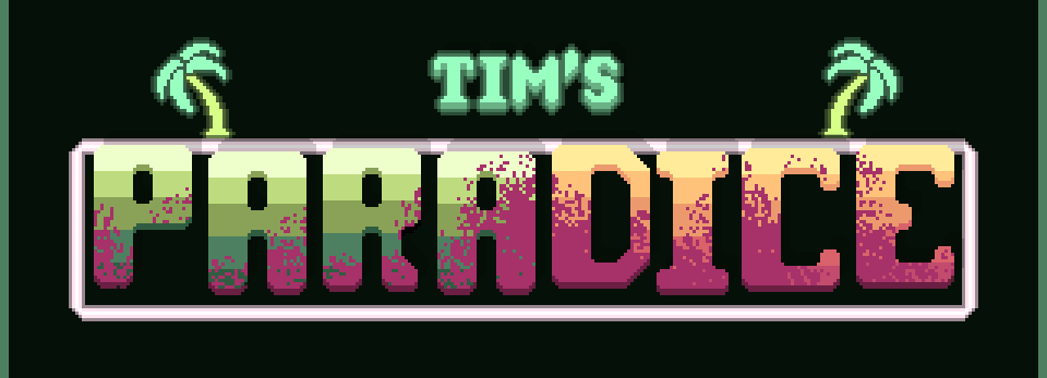 Tim's Paradice