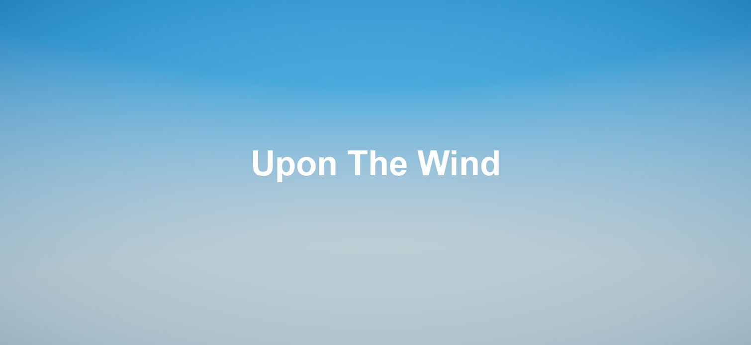 Upon The Wind