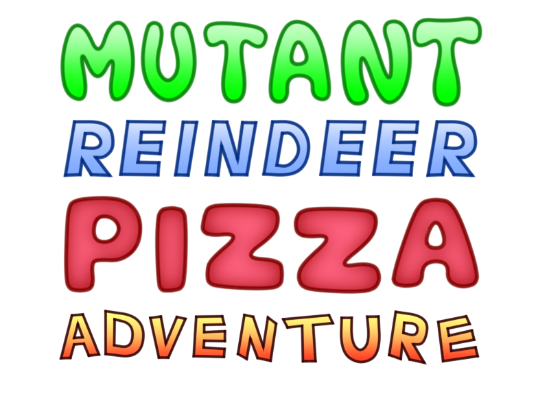 Mutant Reindeer Pizza Adventure