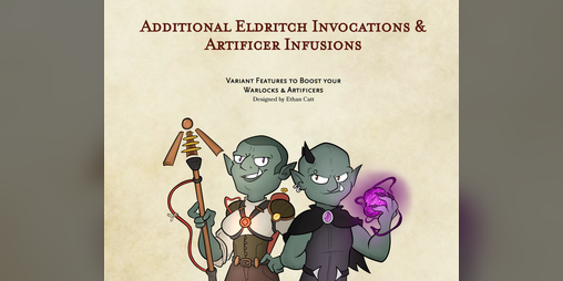 Cover image for Warlock & Artificer Features: Additional Invocations & Infusions (D&D 5e)