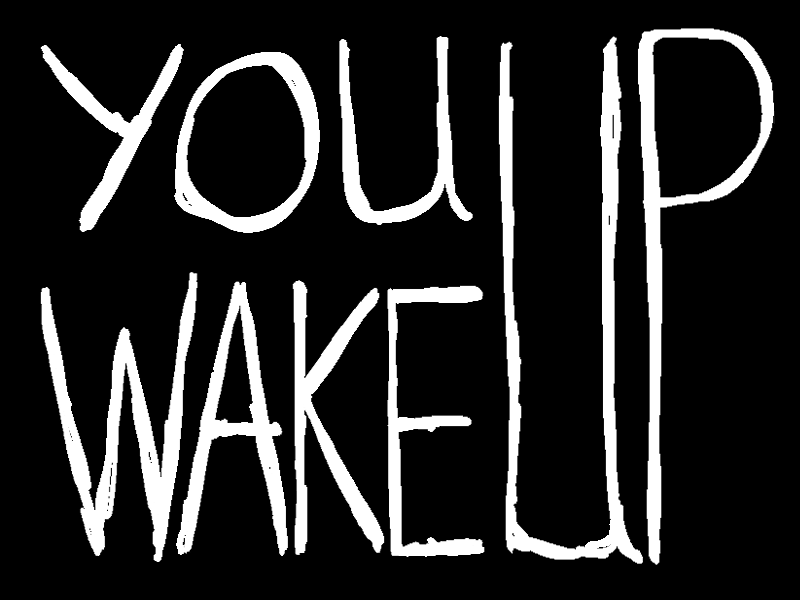 You Wake Up