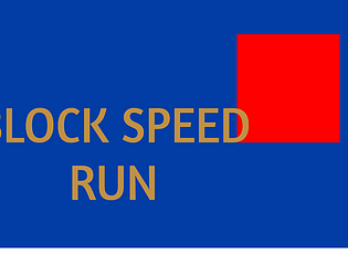 Block Speed Run