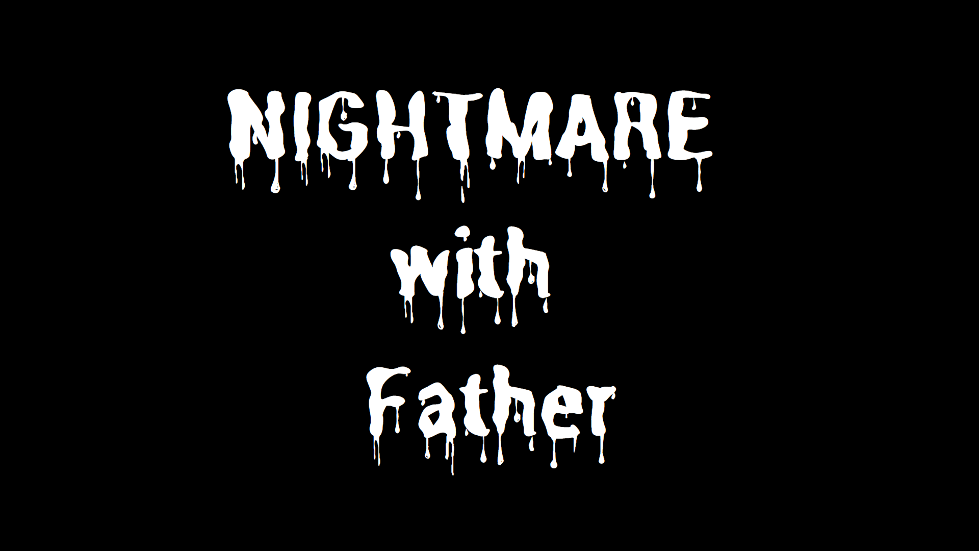 Nightmare with Father