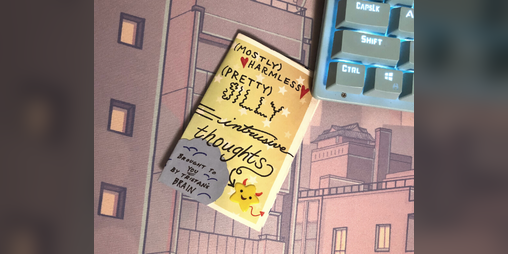Cover image for (Mostly) Harmless (Pretty) Silly Intrusive Thoughts Zine
