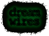 Dream Wires