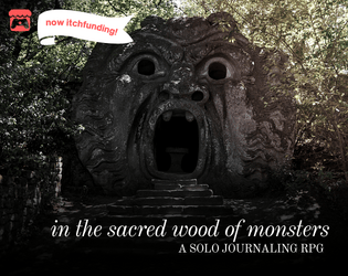 in the sacred wood of monsters   - a solo journaling RPG about wandering an old sculpture garden and discovering secrets 