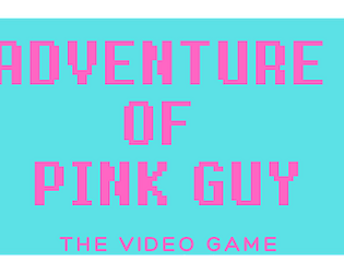 Adventure of Pink Guy