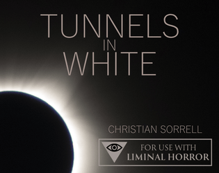 Tunnels in White - A Liminal Horror Mystery  