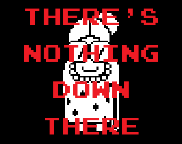 There's Nothing Down There