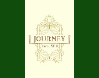 Journey Tarot SRD   - Tarot-based SRD for writing single-player TTRPGs 