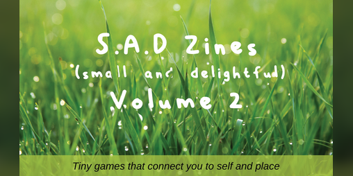 Cover image for S.A.D. Zines (small and delightful) Volume 2