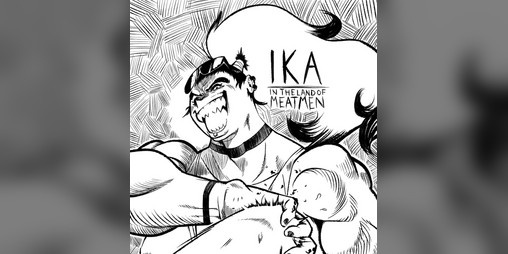 Cover image for IKA: IN THE LAND OF MEATMEN CHP1