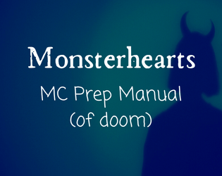 Monsterhearts MC Prep Manual (of doom)  