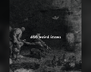 d66 Weird Items for Horror Games   - Need a weird item for you horror game roll a d66 