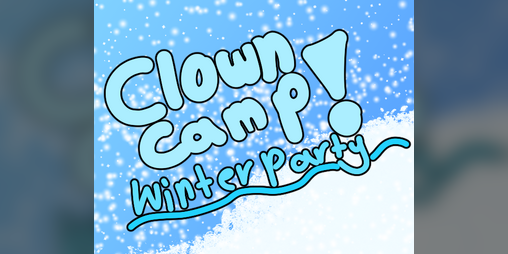Cover image for Clown Camp: Winter Party