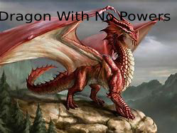 The Dragon With No Powers