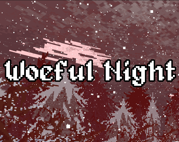 Woeful Night - 7dfps 2022 version