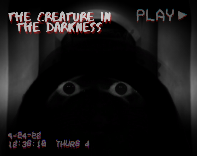 The Creature in the Darkness