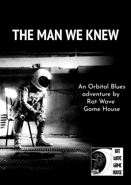 Cover image for The Man We Knew (An Orbital Blues adventure)
