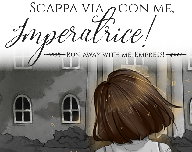 Scappa via con me, Imperatrice! [Run Away With Me, Empress!]