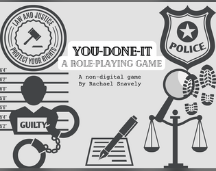 You Done It   - A role-playing game for 2+ people, for true crime fans. 