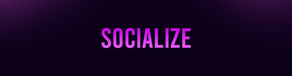 Socialize