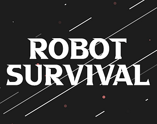 Robot Survival