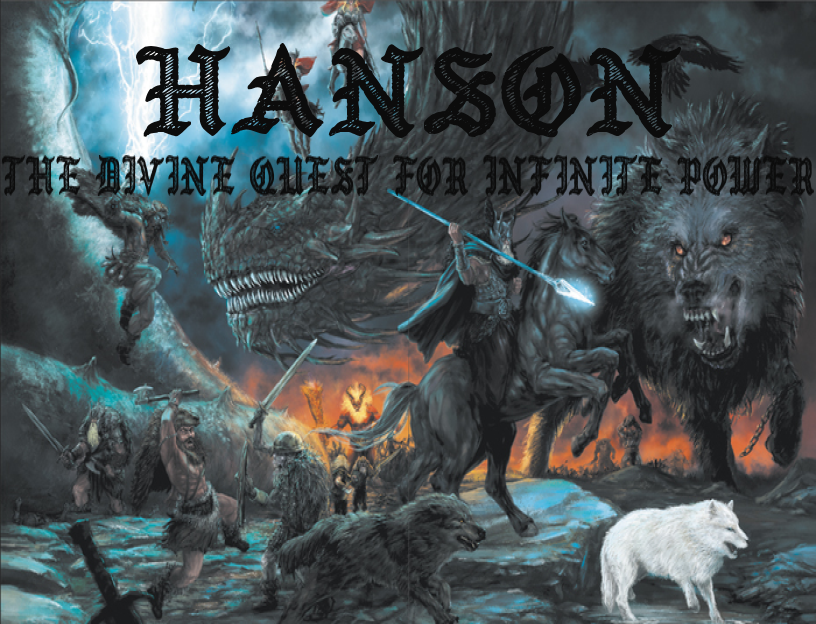 HANSON: The Divine Quest for Infinite Power
