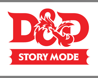 D&D Story Mode (5e)   - Alternative D&D 5th Edition rules for faster, cinematic gameplay. 