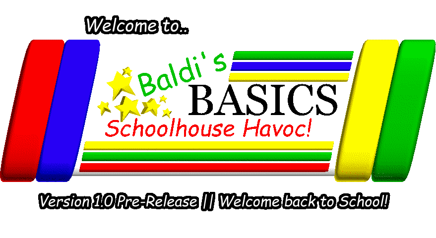 Baldi's Basics: Schoolhouse Havoc! (Legacy)